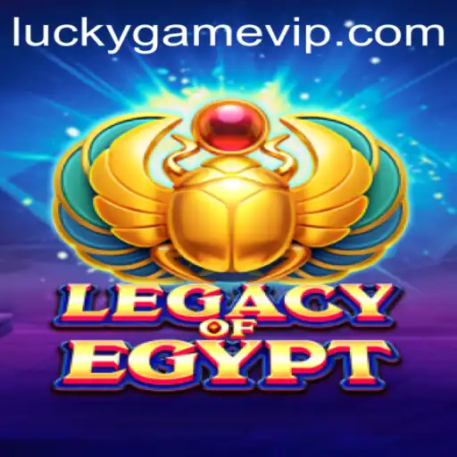Legacy of Egypt: A LuckyGame Update and Guide
