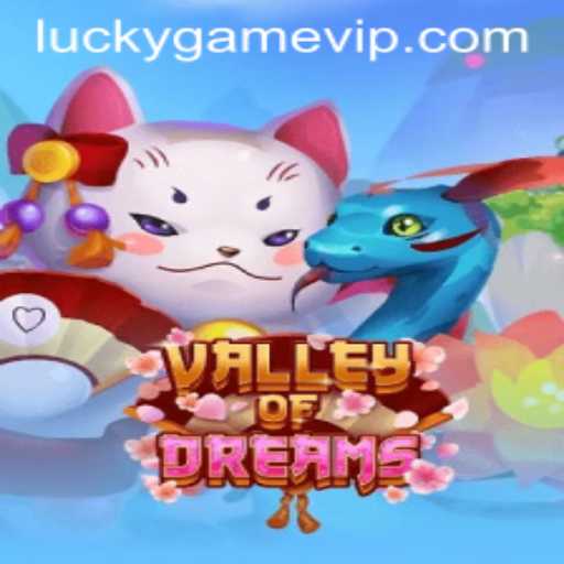 Exploring the Enchanting World of ValleyofDreams: Your Ultimate Guide